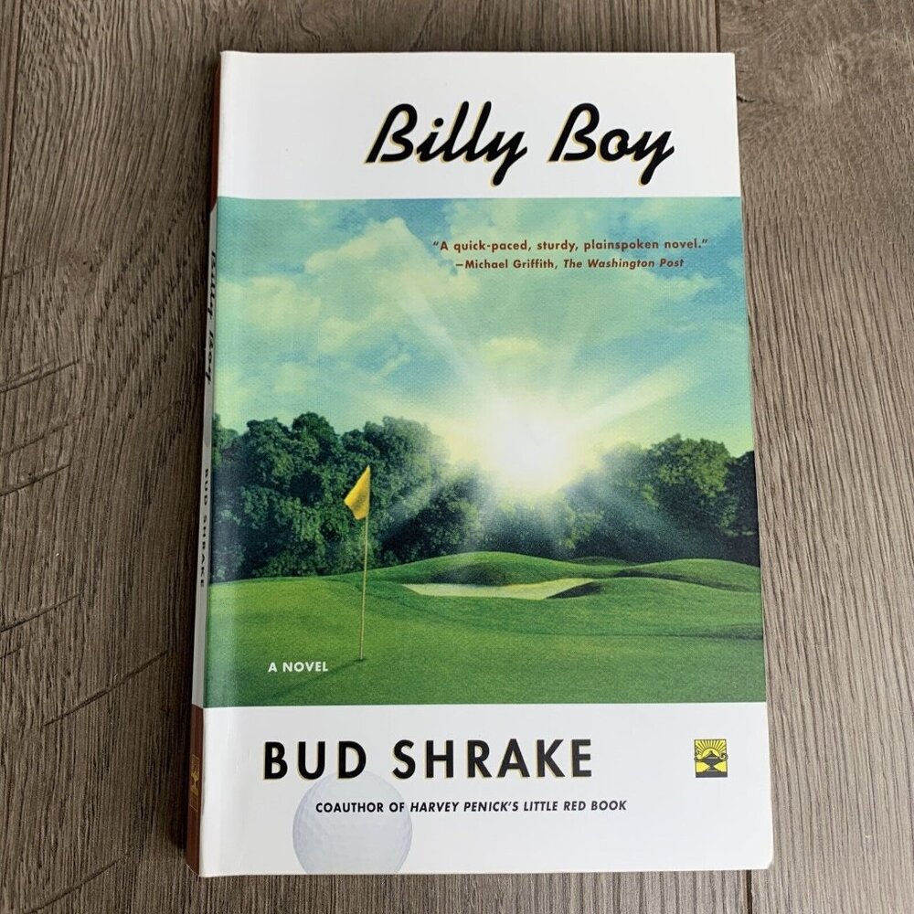 Billy Boy A Novel by Bud Shrake 2002 PB Golf